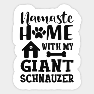 Giant schnauzer - Namaster home with my giant schnuazer Sticker